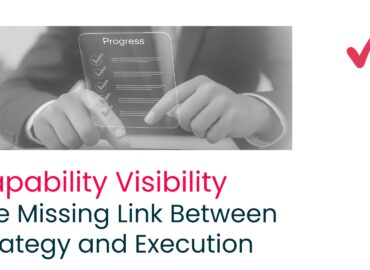 Capability visibility showing the link between business strategy, workforce readiness, and execution